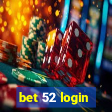 bet 52 login