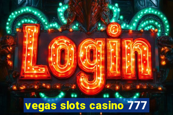 vegas slots casino 777