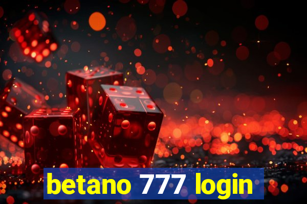 betano 777 login