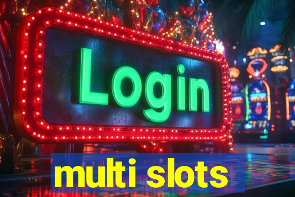 multi slots