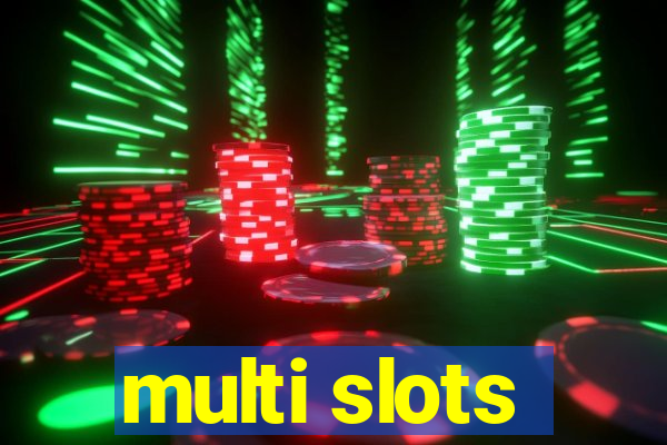 multi slots