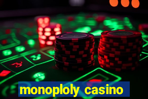 monoploly casino