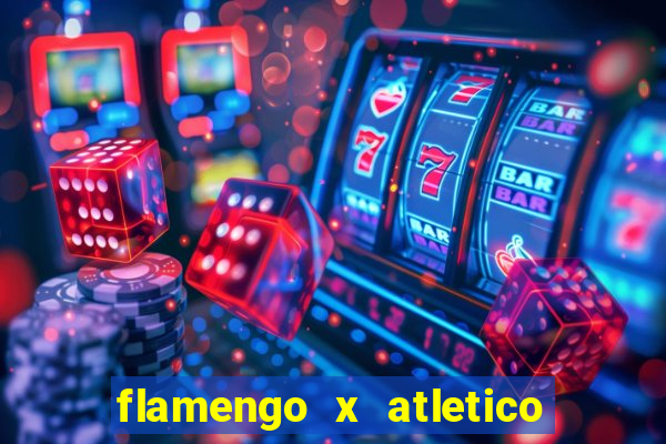 flamengo x atletico go transmiss?o