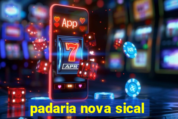 padaria nova sical