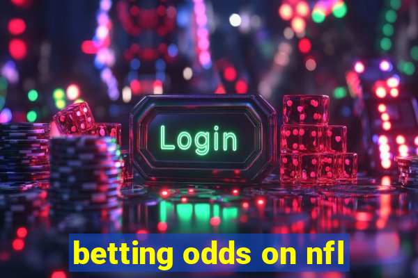 betting odds on nfl