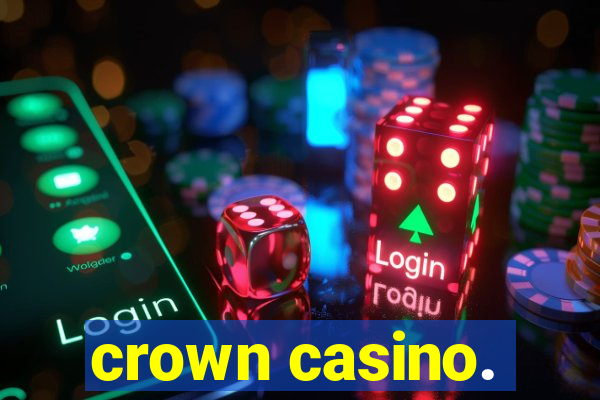 crown casino.