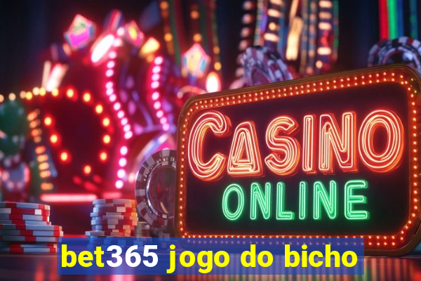 bet365 jogo do bicho