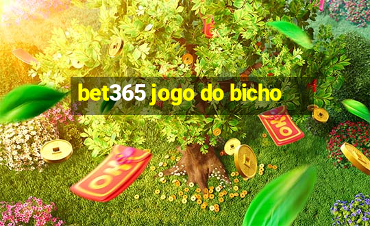 bet365 jogo do bicho