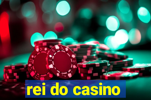 rei do casino