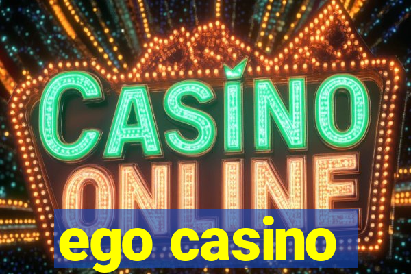 ego casino