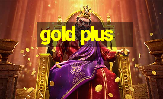 gold plus