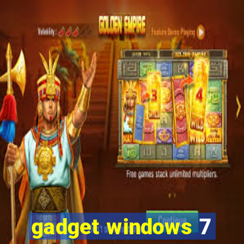 gadget windows 7