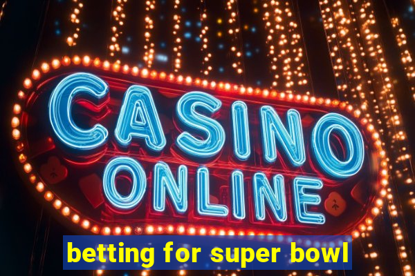 betting for super bowl