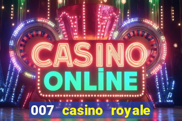 007 casino royale abertura mensagem