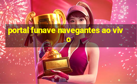 portal funave navegantes ao vivo