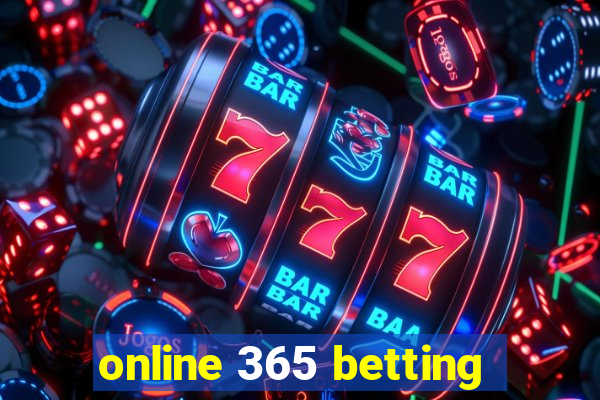 online 365 betting