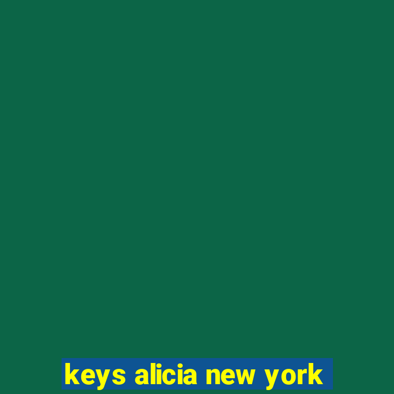 keys alicia new york