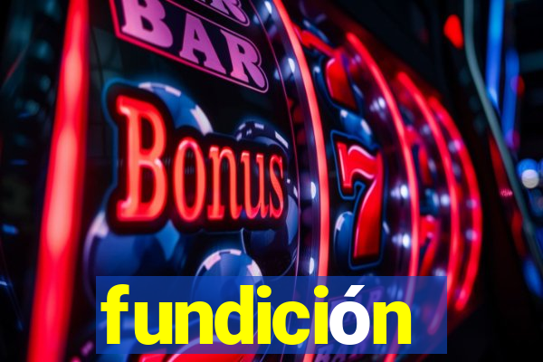 fundición