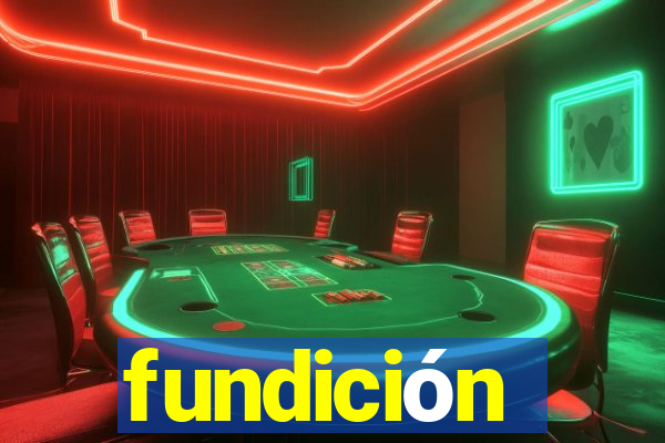 fundición