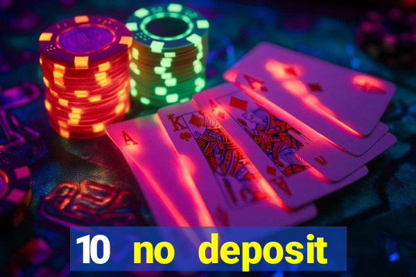 10 no deposit casino uk