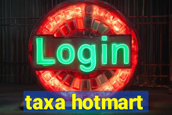 taxa hotmart