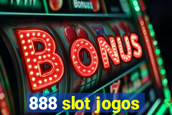 888 slot jogos