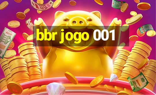 bbr jogo 001