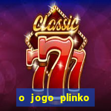 o jogo plinko lucky paga mesmo