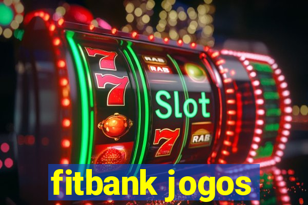 fitbank jogos