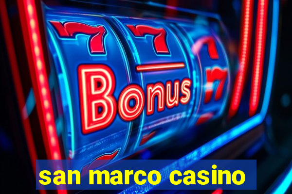 san marco casino