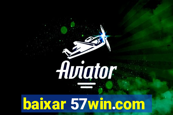 baixar 57win.com