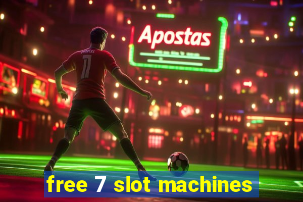 free 7 slot machines