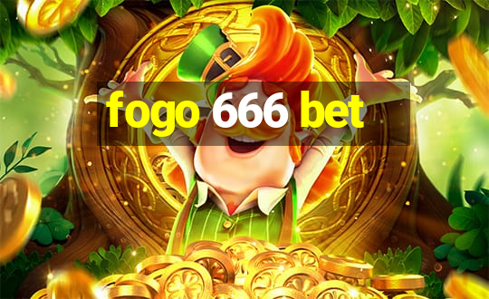 fogo 666 bet