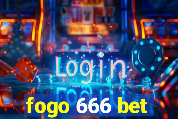 fogo 666 bet