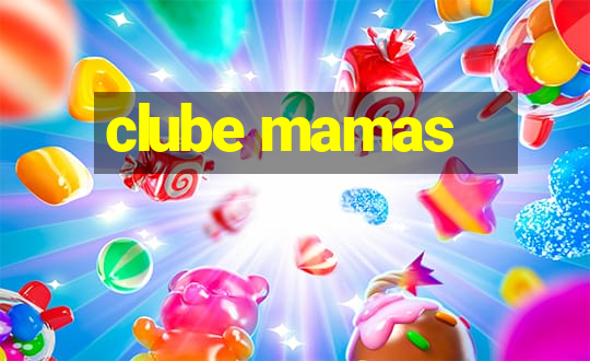 clube mamas