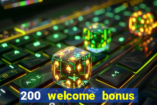 200 welcome bonus casino uk