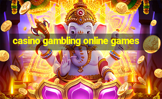 casino gambling online games