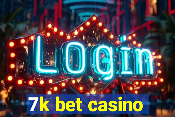 7k bet casino