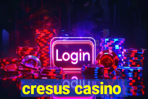 cresus casino