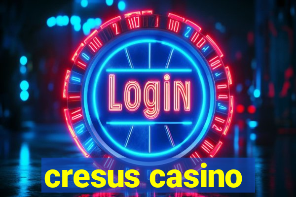 cresus casino