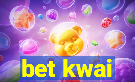 bet kwai