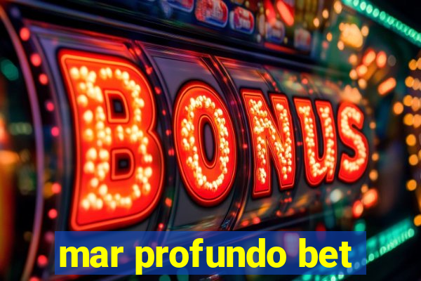 mar profundo bet