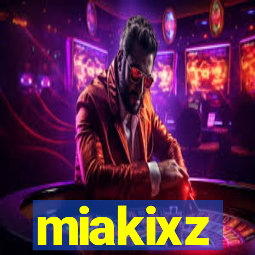 miakixz