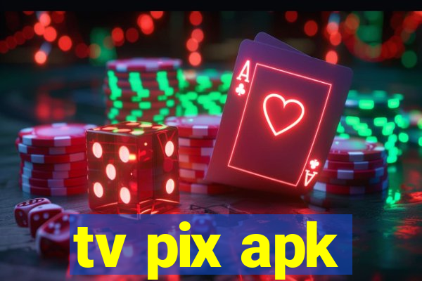 tv pix apk