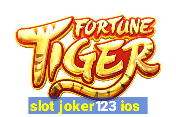 slot joker123 ios