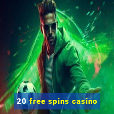 20 free spins casino