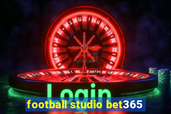 football studio bet365