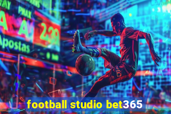 football studio bet365