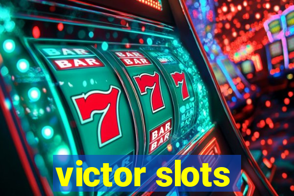 victor slots