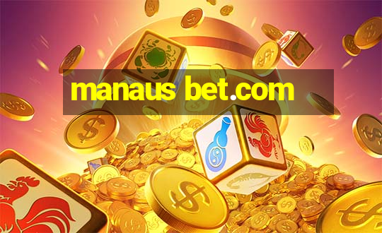 manaus bet.com